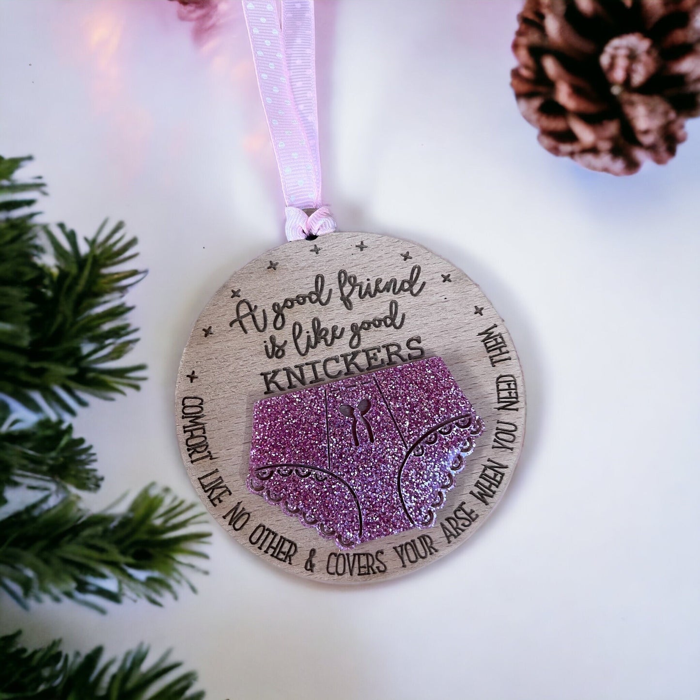 Good Friends are Like Good Knickers Christmas Bauble