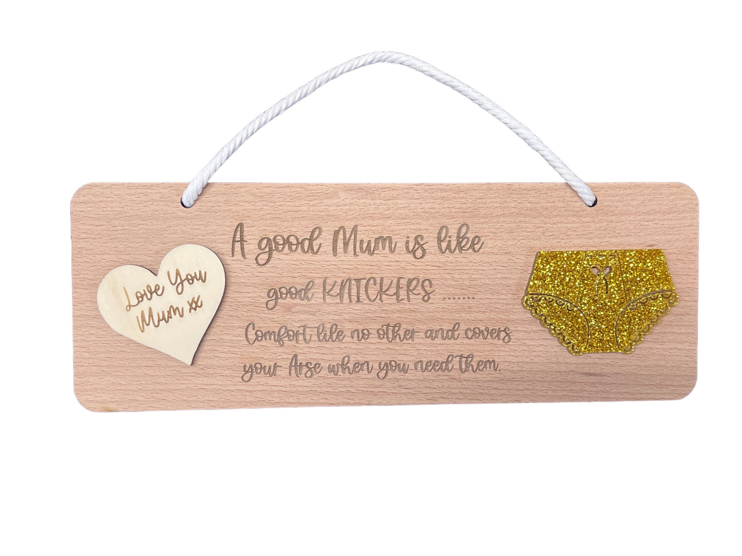 A Good Mum is Like Good Knickers Hanging Sign