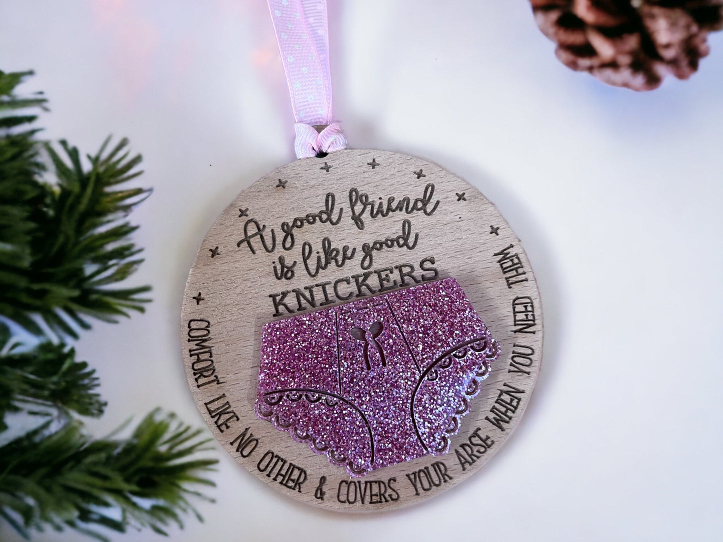 Good Friends are Like Good Knickers Christmas Bauble