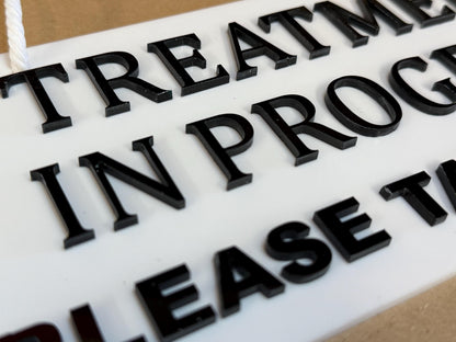 Treatment in Progress Please Take A Seat Hanging Sign