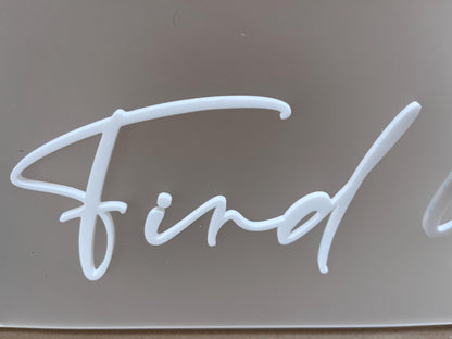 Find Your Seat Adhesive Acrylic Text , White / Gold/ Silver or Black